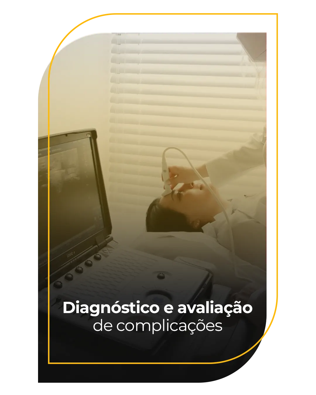 Bloco 02 -Diagnóstico e avaliação de complicações